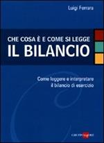  Che cosa è e come si legge il bilancio. Come leggere e interpretare il bilancio di esercizio