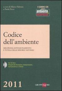 Codice dell'ambiente. Disciplina antinquinamento e tutela delle risorse naturali. Con CD-ROM - copertina