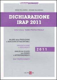Dichiarazione Irap 2011 - Sergio Pellegrino,Giovanni Valcarenghi - copertina