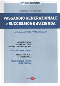 Passaggio generazionale e successione d'azienda - Leo De Rosa,Alberto Russo - copertina