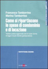 Come si ripartiscono le spese di condominio e di locazione - Francesco Tamborrino,Marina Tamborrino - copertina