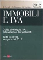  Immobili e IVA. Guida alle regole IVA di tassazione dei fabbricati. Tutte le novità in vigore dal 2012