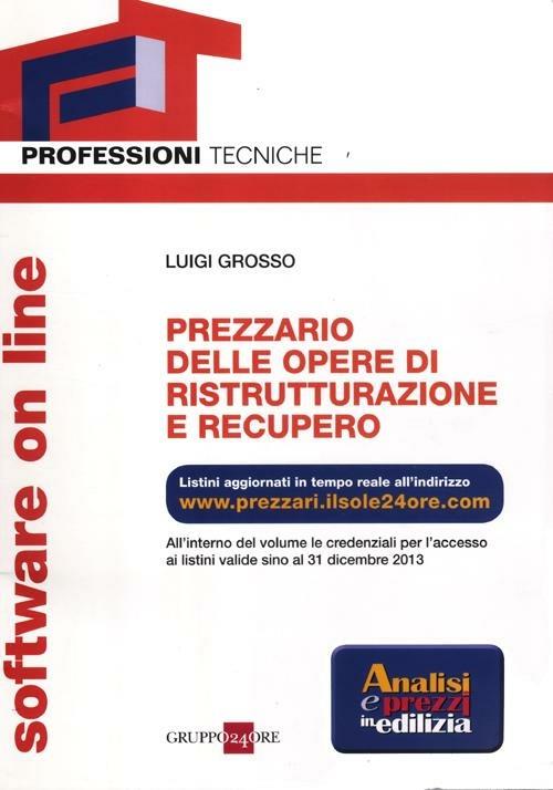 Prezzario delle opere di ristrutturazione e recupero. - Luigi Grosso - copertina