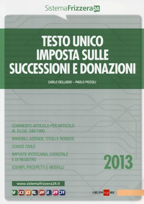 Testo unico imposta sulle successioni e donazioni - Carlo Delladio,Paolo Piccoli - copertina