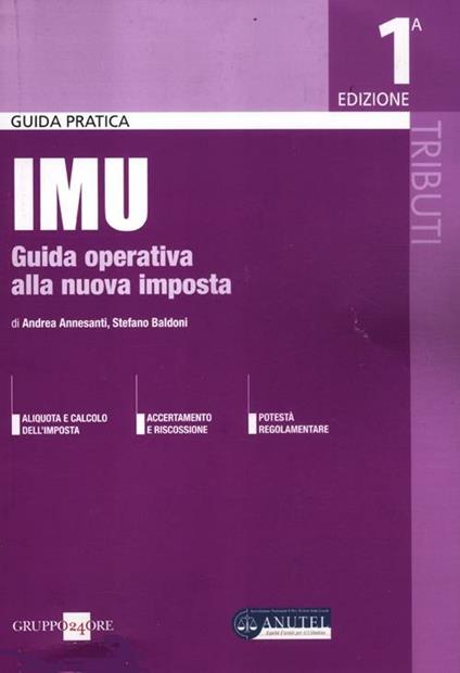  IMU. Guida operativa alla nuova imposta -  Stefano Baldoni, Andrea Annesanti - copertina