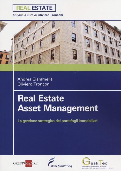 Asset management. La gestione strategica dei portafogli immobiliari - Andrea Ciaramella,Oliviero Tronconi - copertina