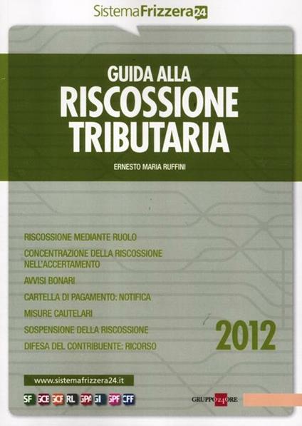 Guida alla riscossione tributaria - Ernesto M. Ruffini - copertina