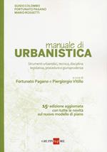 Manuale di urbanistica. Strumenti urbanistici, tecnica, disciplina legislativa, procedure e giurisprudenza