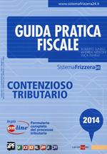  Guida pratica fiscale. Contenzioso tributario. Con aggiornamento online