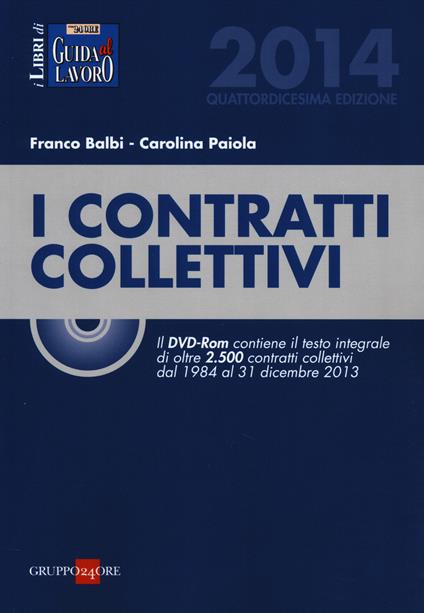 I contratti collettivi 2014. Con DVD-ROM - Franco Balbi,Carolina Paiola - copertina