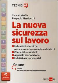 La nuova sicurezza sul lavoro. Con aggiornamento online - Chiara Leboffe,Pierpaolo Masciocchi - copertina