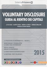 Voluntary disclosure. Guida al rientro dei capitali