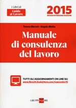 Manuale di consulenza del lavoro 2015. Con aggiornamento online