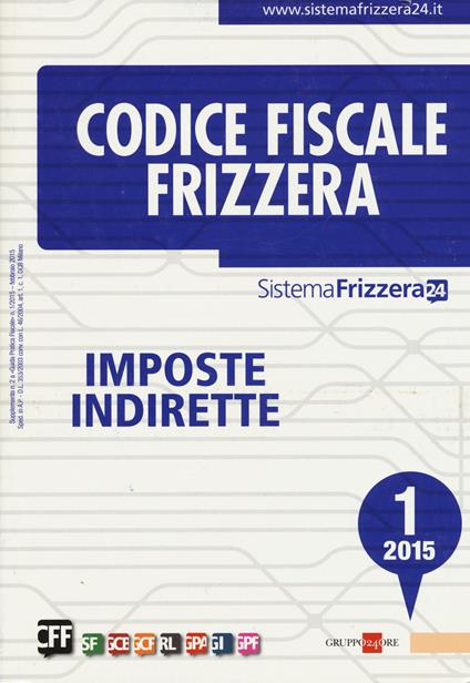 Codice fiscale Frizzera. Vol. 1: Imposte indirette - copertina