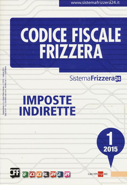 Codice fiscale Frizzera. Vol. 1: Imposte indirette - copertina