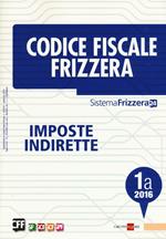 Codice fiscale Frizzera vol. 1A: Imposte indirette
