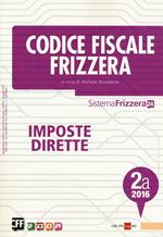 Codice fiscale Frizzera. Imposte dirette 2016. Vol. 2A
