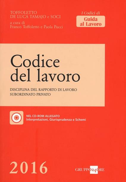 Codice del lavoro. Disciplina del rapporto di lavoro subordinato privato. Con CD-ROM - copertina