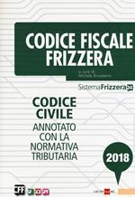 Codice fiscale Frizzera. Codice civile annotato con la normativa tributaria 2018