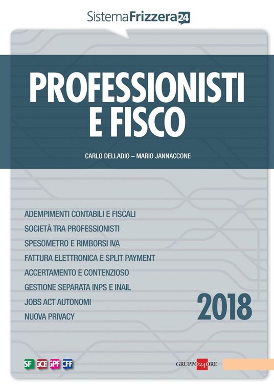 Professionisti e fisco 2018 - Carlo Delladio,Mario Jannaccone - copertina
