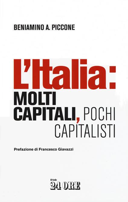 L' Italia: molti capitali, pochi capitalisti - Beniamino Andrea Piccone - copertina