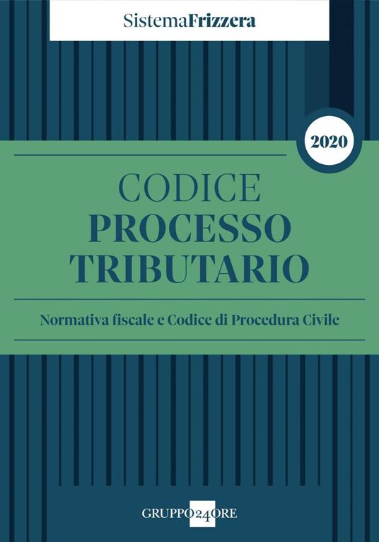 Codice del processo tributario. Normativa fiscale e codice di procedura civile - copertina