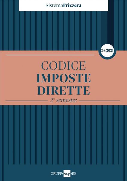 Codice fiscale Frizzera. Imposte dirette 2021. Vol. 2A - copertina