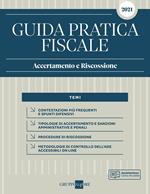 Guida pratica fiscale. Accertamento e riscossione 2021