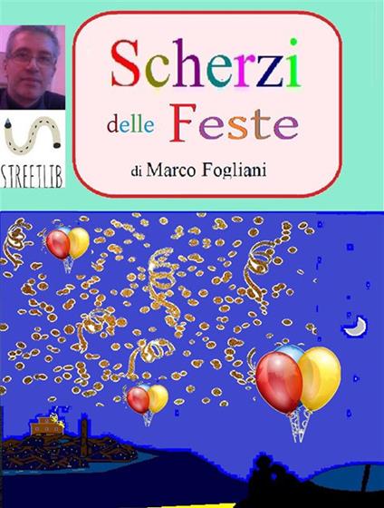 Scherzi delle feste - Marco Fogliani - ebook
