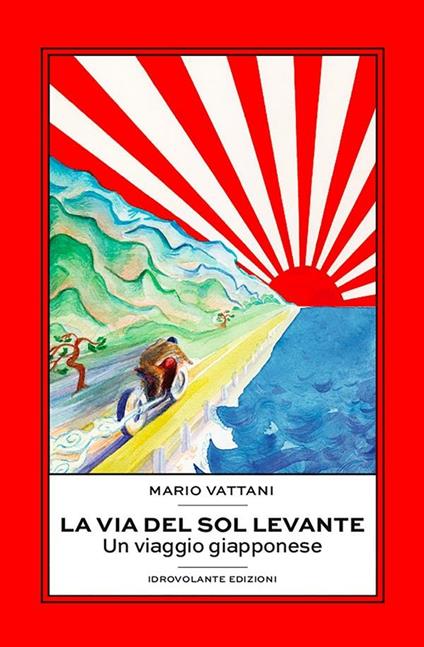 La via del Sol Levante - Mario Vattani - ebook