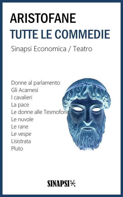 Tutte le commedie - Aristofane,Ettore Romagnoli - ebook