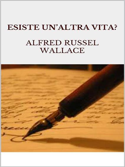 Esiste un'altra vita? - Alfred Russel Wallace - ebook