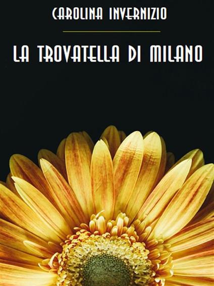 La trovatella di Milano - Carolina Invernizio - ebook