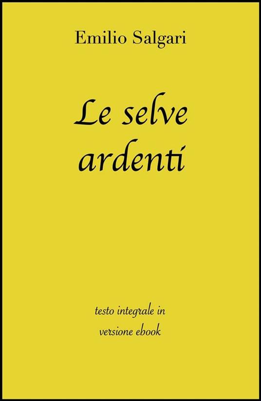 Le selve ardenti. Ediz. integrale - Emilio Salgari - ebook