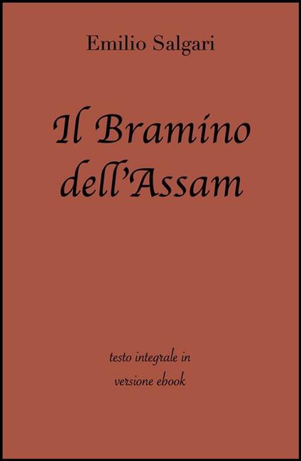 Il Bramino dell'Assam. Ediz. integrale - Emilio Salgari - ebook