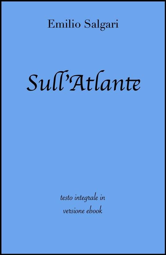 Sull'Atlante. Ediz. integrale - Emilio Salgari - ebook