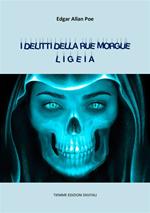 I delitti della Rue Morgue-Ligeia