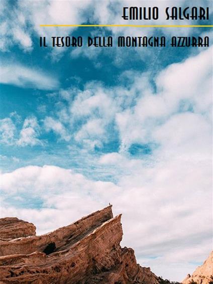 Il tesoro della montagna azzurra - Emilio Salgari - ebook