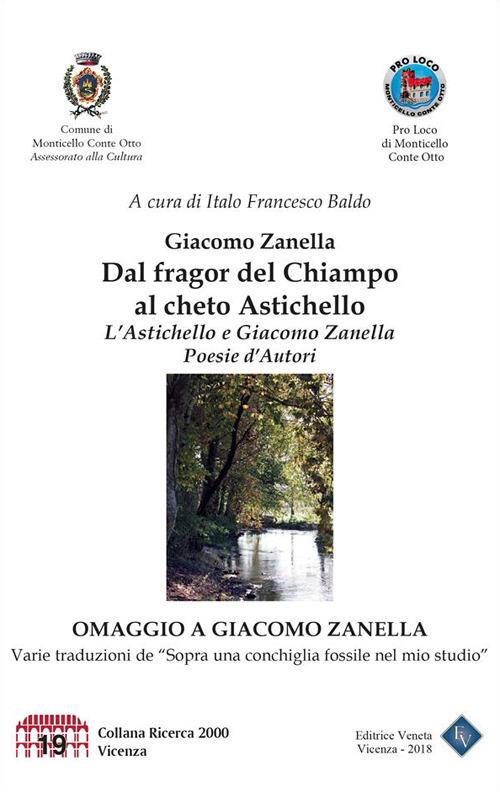 Dal fragor del Chiampo al cheto Astichello. L'Astichello e Giacomo Zanella. Poesie d'autori - Italo Francesco Baldo - ebook