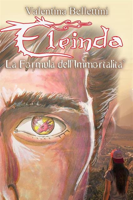 Eleinda. La formula dell'immortalità - Valentina Bellettini - ebook