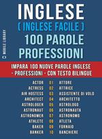 Inglese ( Inglese Facile ) 100 Parole - Professioni
