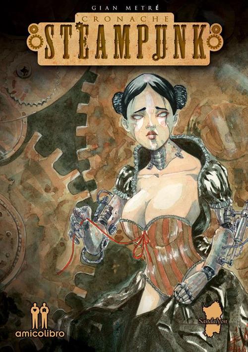 Cronache steampunk - Gian Metré - ebook