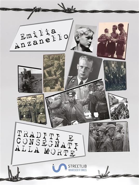 Traditi e consegnati alla morte - Emilia Anzanello - ebook