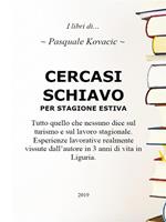 Cercasi schiavo per stagione estiva. Tutto quello che nessuno dice sul turismo e sul lavoro stagionale