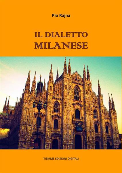 Il dialetto milanese - Pio Rajna - ebook