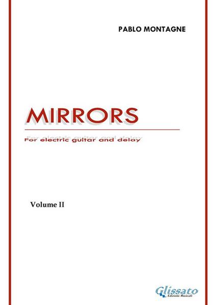 Mirrors - Vol.2 - Glissato_nuovi linguaggi,Pablo Montagne - ebook