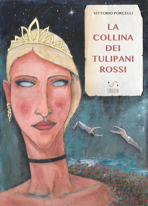La collina dei tulipani rossi - Vittorio Porcelli - ebook