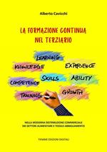 La formazione continua nel terziario. Nella moderna distribuzione commerciale dei settori alimentare e tessile-abbigliamento