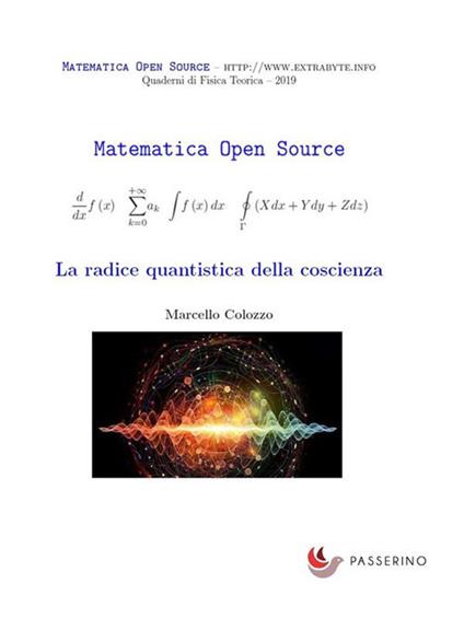 La radice quantistica della coscienza - Marcello Colozzo - ebook