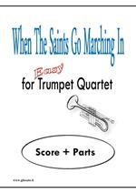 When the saints go marching in. Easy for trumpet quartet. Score + parts